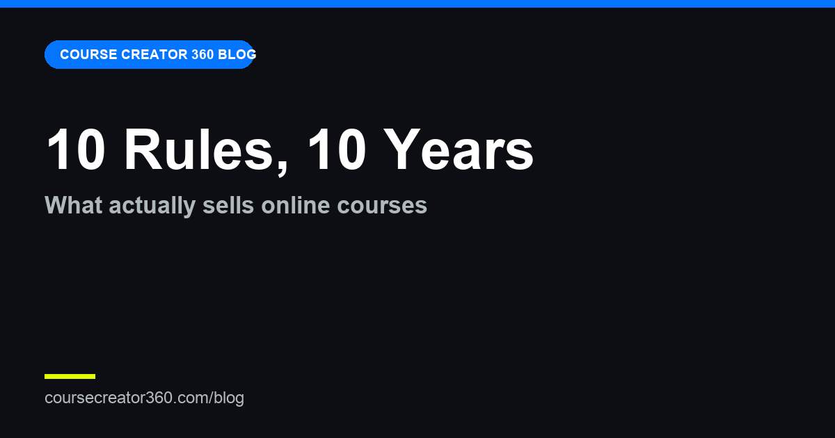 What Works for Selling Online Courses: 10 Rules From 10 Years