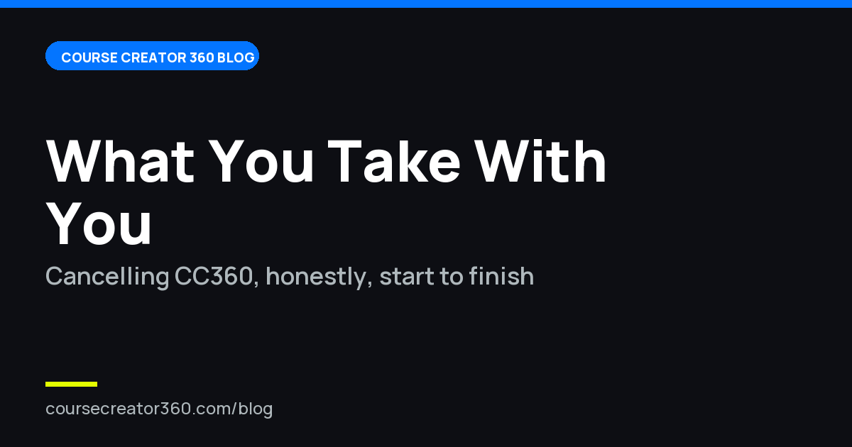 If I Cancel Course Creator 360, What Happens To My Content?