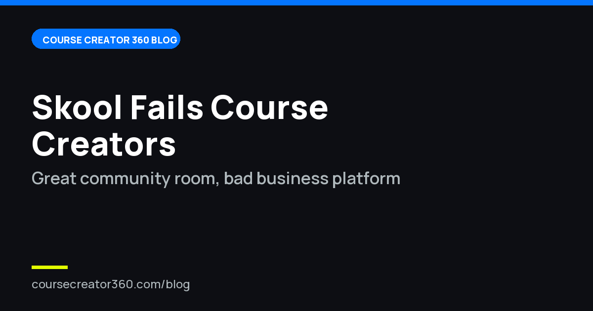 Why Skool Fails Course Creators (And What To Use)